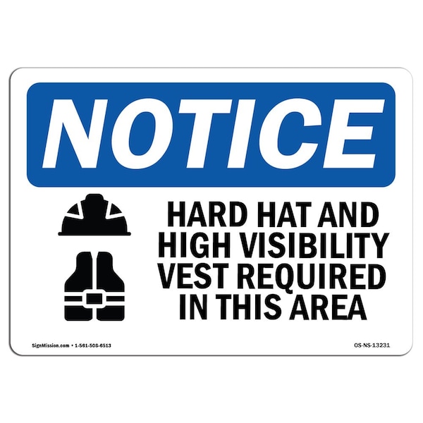 OSHA Sign, Hard Hat & High Vis Vest In This Area, 18in X 12in Rigid Plastic, 18" W, 12" H, Landscape